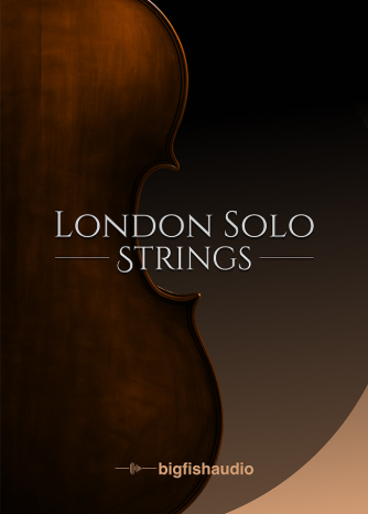 [最好的弦乐音色] Big Fish Audio London Solo Strings KP2 v2.0.0 [KONTAKT]（2.07GB）